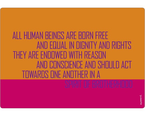 Küchenrückwand mySPOTTI pop Human rights 59x41 cm Illustration mit dem Text: Alle Menschen sind frei und gleich an Würde und Rechten geboren. Sie sind mit Vernunft und Gewissen begabt und sollen einander im Geiste der Brüderlichkeit begegnen.
