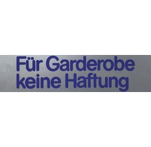 Hinweisschild für Garderobe: Keine Haftung