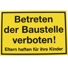 Baustellenzutritt verboten Schild. Eltern haften für ihre Kinder.