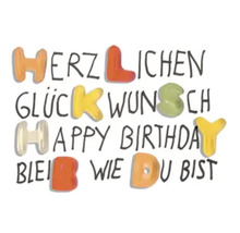 Herzlichen Glückwunsch, Happy Birthday, bleib wie du bist