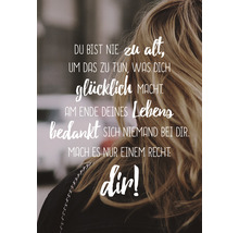 Motivationsbotschaft mit der Aufschrift Du bist nie zu alt, um das zu tun, was dich glücklich macht