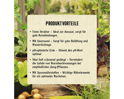 Produktvorteile: Feine Struktur, Quarzsand, pH-optimierte Erde, Vital Soft, Spurennährstoffe.