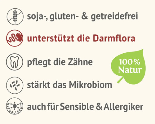 Produktmerkmale: sojafrei, glutenfrei und getreidefrei, unterstützt die Darmflora, pflegt die Zähne, stärkt das Mikrobiom, auch für sensible Personen und Allergiker, 100 Prozent natürlich