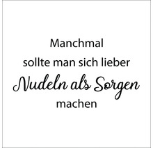 Wandtattoo mit dem Spruch: Manchmal sollte man sich lieber Nudeln als Sorgen machen