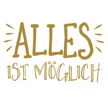 Alles ist möglich Schriftzug