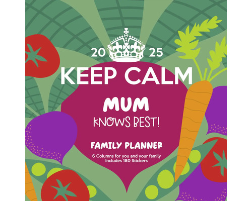 Familienplaner Keep calm - Mum knows Best! 6 Spalten 2025 30x30 cm