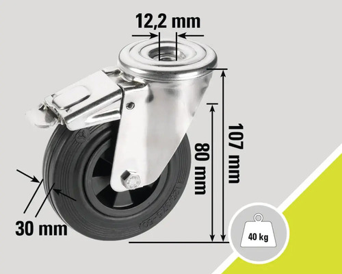 Rolle mit Bremse und Maßangaben: 12,2 mm, 30 mm, 80 mm und 107 mm, maximale Belastung 40 Kilogramm