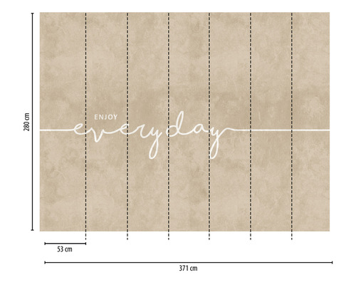 Fototapete mit der Aufschrift Enjoy Everyday und Maßangaben