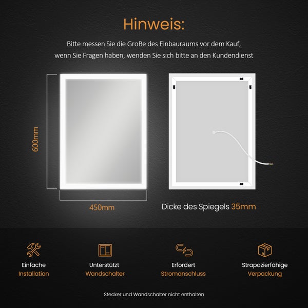 Informationen zum beleuchteten Spiegel mit den Maßen 450 mal 600 Millimeter und 35 Millimeter Dicke