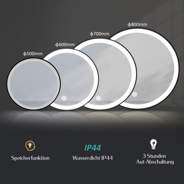 Verschiedene Größen von runden LED Spiegeln für das Badezimmer, 500 mm bis 800 mm, mit Speicherfunktion, wasserdicht gemäß IP44 und 3 Stunden automatischer Abschaltung.