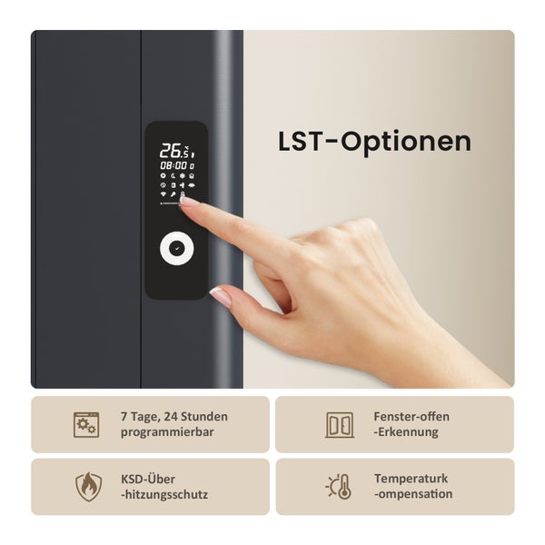 LST Optionen mit 7 Tage 24 Stunden programmierbar, Fenster offen Erkennung, KSD-Überhitzungsschutz und Temperaturkompensation.