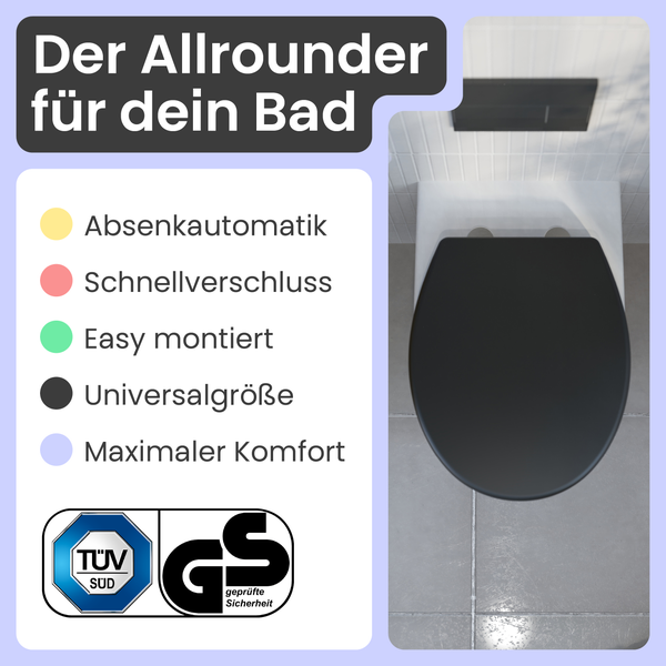 Aufnahme von oben einer Toilette mit schwarzem Toilettendeckel und den hervorgehobenen Produkteigenschaften Absenkautomatik, Schnellverschluss, einfache Montage, Universalgröße und maximaler Komfort, zusätzlich mit TÜV Süd Siegel und Geprüfte Sicherheit Siegel