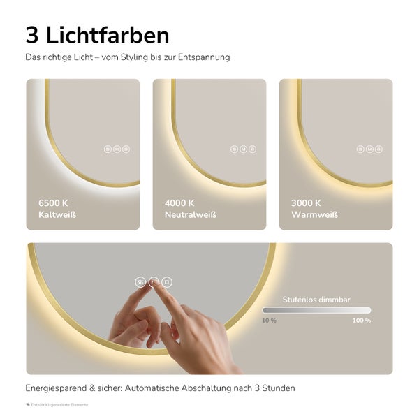 Spiegel mit einstellbaren Lichtfarben und stufenloser Dimmfunktion sowie automatischer Abschaltung nach 3 Stunden.