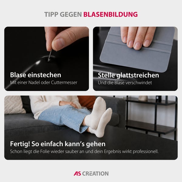 Anleitung zur Blasenentfernung bei Klebefolie: Blase mit Nadel einstechen, mit Rakel glattstreichen, fertig beklebter Tisch. AS CREATION Logo.