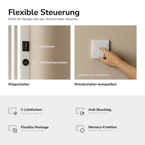 Spiegel mit zwei Lichtfarben, Anti Beschlag Funktion, Memory Funktion, wippschalter und Wandtaster Kompatibilität für flexible Montage und Steuerung.