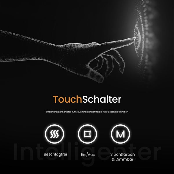 Touchschalter zur Steuerung der Lichtfarbe und Antibeschlagfunktion