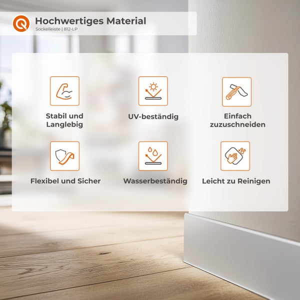 Eigenschaften der Sockelleiste: stabil, langlebig, UV-beständig, einfach zuzuschneiden, flexibel, sicher, wasserbeständig, leicht zu reinigen