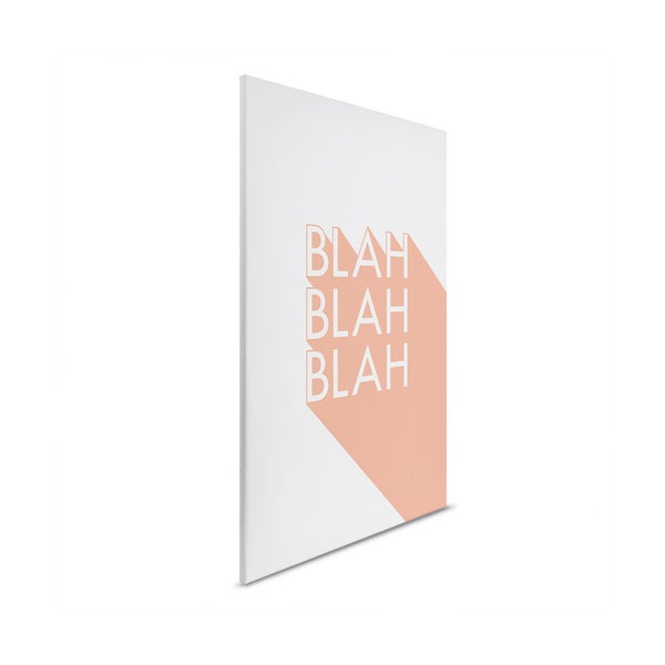 Leinwandbild mit dem Aufdruck Blah Blah Blah