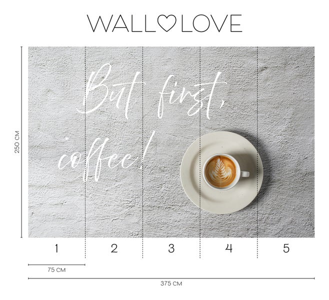 Walllove Fototapete mit Kaffeemotiv und Spruch