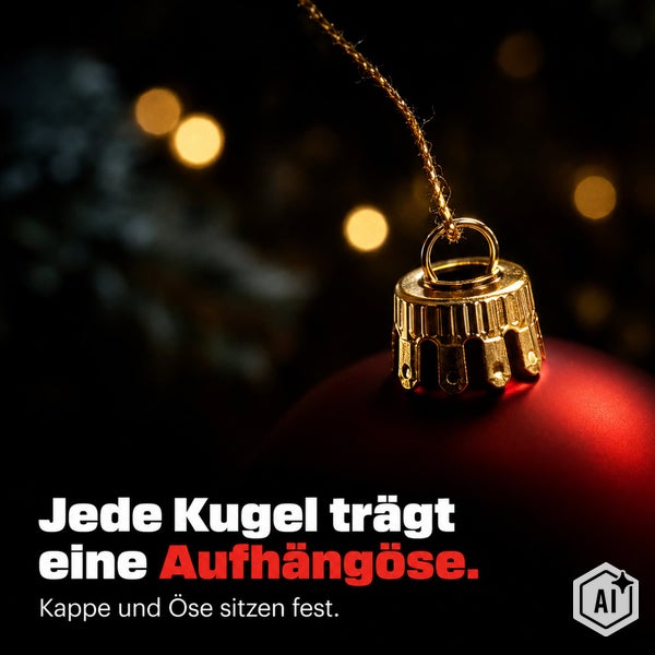 Weihnachtskugel mit stabiler Aufhängekappe und Öse zur Befestigung am Weihnachtsbaum.