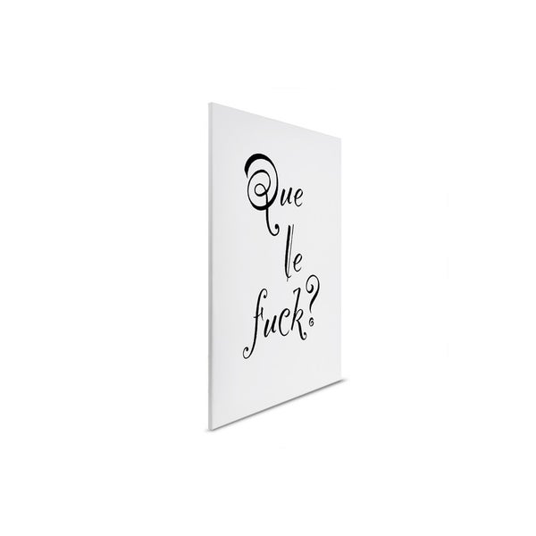 Dekoratives Wandbild mit dem Schriftzug Que le fuck?