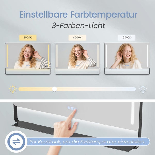 Spiegel mit einstellbarer Farbtemperatur und LED Beleuchtung in drei Stufen von 3000 bis 6500 Kelvin durch Touch Steuerung.