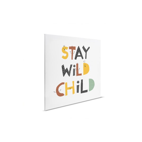 Dekoration Leinwandbild mit dem Spruch Stay Wild Child