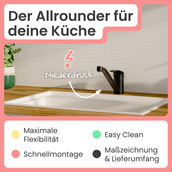 Küchenspüle mit Armatur, Symbol Niederdruck, maximale Flexibilität, Schnellmontage, Easy Clean, Maßzeichnung und Lieferumfang
