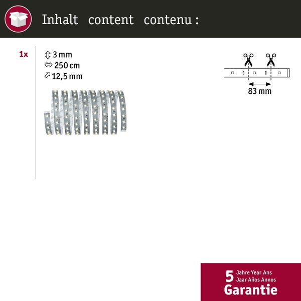 Packungsinhalt LED Streifen: 3 Millimeter dick, 250 Zentimeter lang, 12,5 Millimeter breit. Alle 83 Millimeter kürzbar, mit fünf Jahren Garantie.
