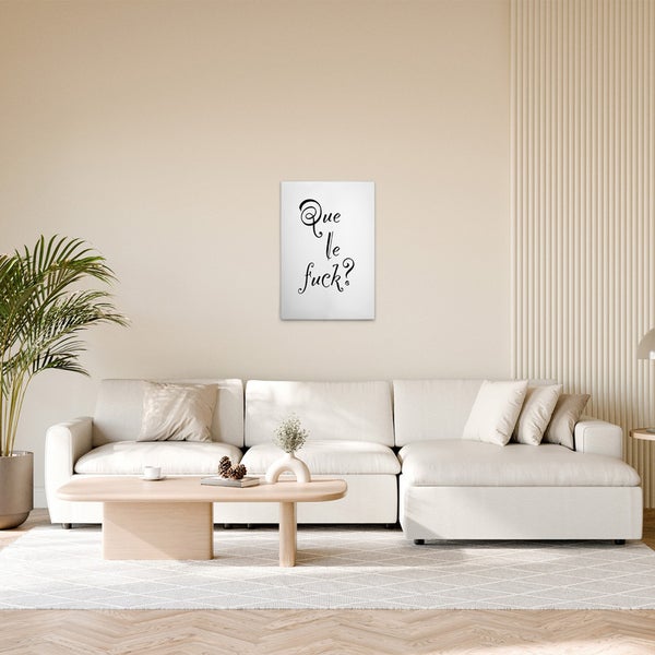 Dekoratives Wandbild mit dem Text Que le fuck?