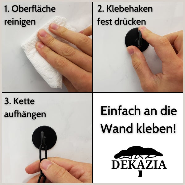 Anleitung zur Montage der Dekazia Klebehaken in drei Schritten: Oberfläche reinigen, Haken festdrücken und Kette aufhängen. Dekazia Logo.