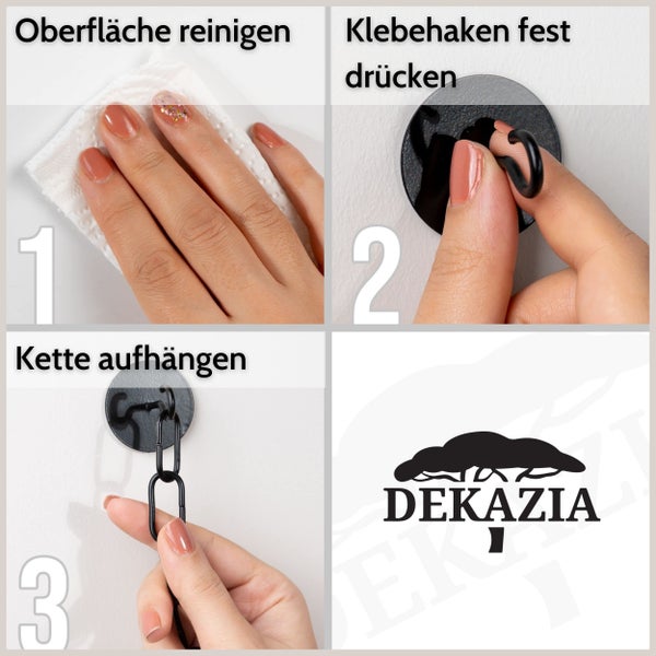 Schrittweise Montage eines Dekazia Klebehakens für eine Kette: Oberfläche reinigen, Haken festdrücken, Kette aufhängen. Dekazia Logo.