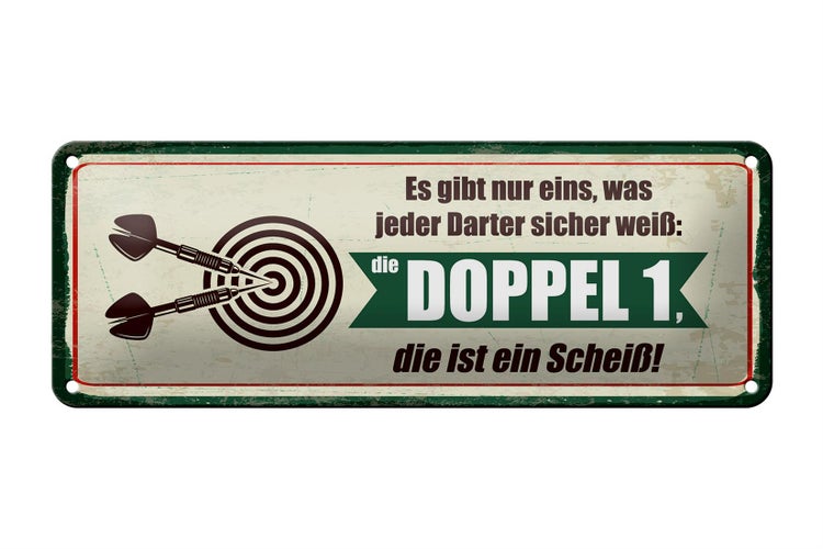 Blechschild Spruch 27x10 cm jeder Darter weiß die Doppel 1 ist Scheiß