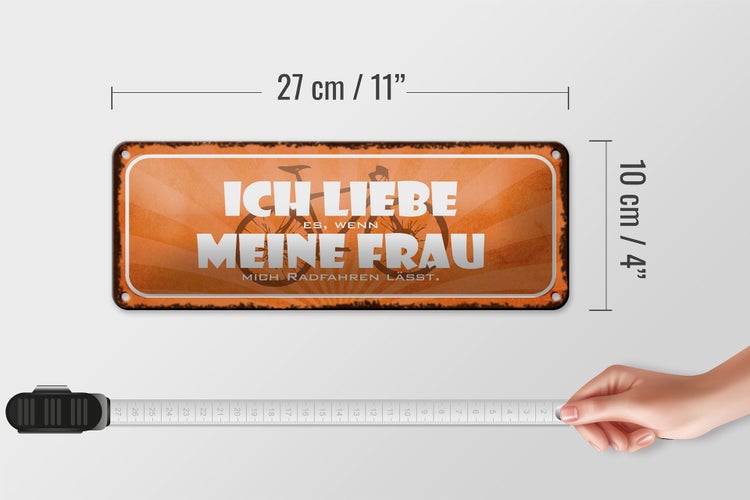 Blechschild Spruch 27x10cm ich liebe es wenn meine Frau mich Radfahren lässt