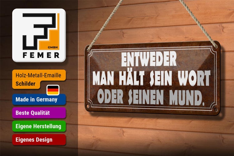 Blechschild Spruch 27x10cm man hält sein Wort oder Mund Dekoration
