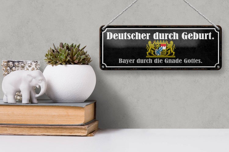 Blechschild Spruch 27x10cm Deutscher durch Geburt Bayer Dekoration