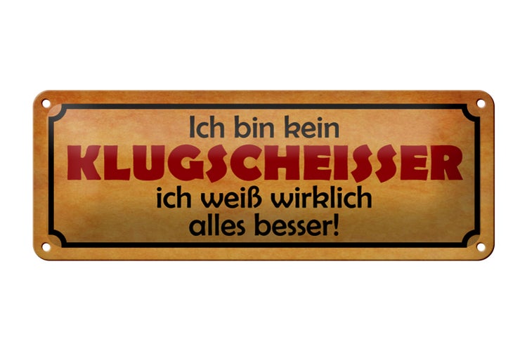 Blechschild Spruch 27x10cm kein Klugscheisser weiß besser Dekoration