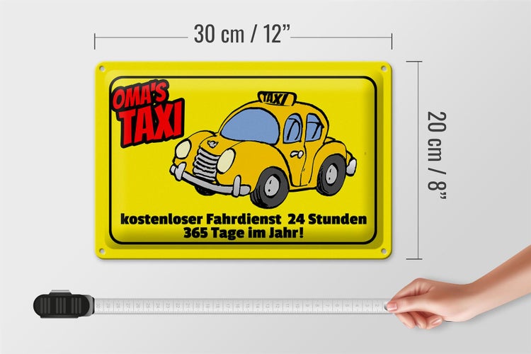Blechschild Spruch 30x20cm Oma`s Taxi 24 Stunden 365 Tage