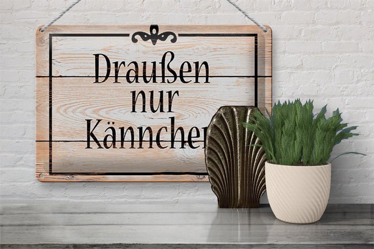 Blechschild Spruch 30x20cm draußen nur Kännchen Kaffee Tee