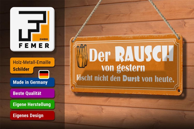 Blechschild Spruch 27x10cm der Rausch gestern löscht nicht Dekoration