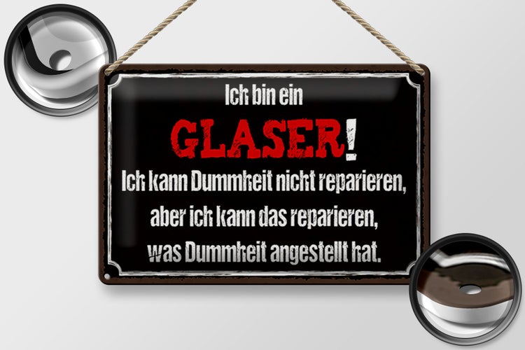 Blechschild Spruch 30x20cm ich bin Glaser kann reparieren
