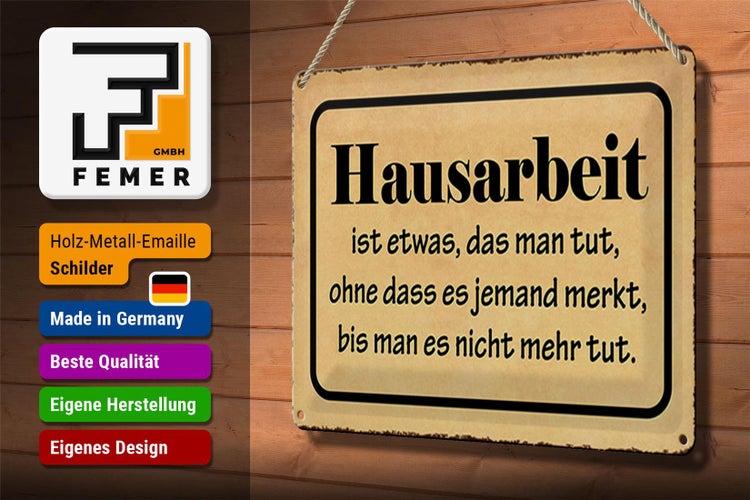 Blechschild Spruch 30x20cm Hausarbeit ist etwas das man tut