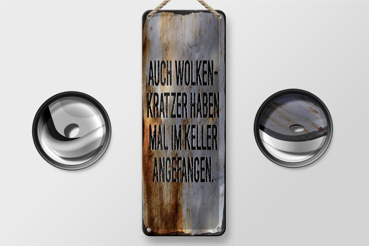 Blechschild Spruch 27x10 cm Auch Wolkenkratzer haben im Keller angefangen