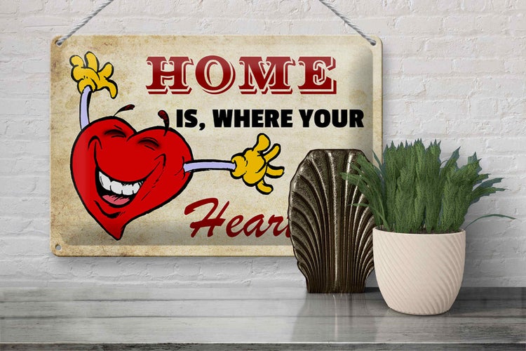 Blechschild Spruch 30x20cm Home is where your Heart is