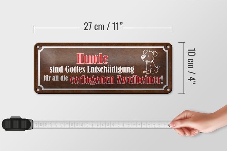 Blechschild Spruch 27x10cm Hunde sind Gottes Entshädigung Dekoration