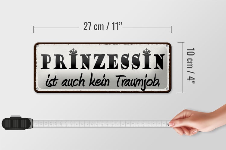 Blechschild Spruch 27x10cm Prinzessin ist kein Traumjob Dekoration