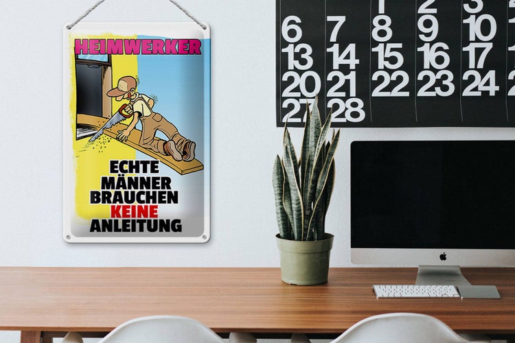 Blechschild Spruch 20x30cm Heimwerker brauche keine Anleitung