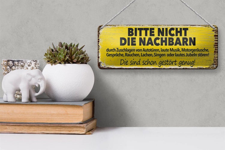 Blechschild Spruch lustig Bitte nicht Nachbarn stören 27x10cm