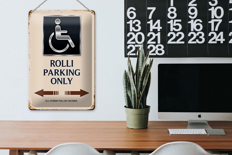 Blechschild Spruch 20x30cm Rolli parking only all others