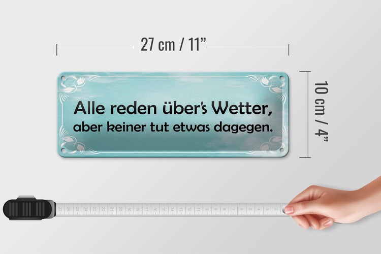 Blechschild Spruch 27x10cm alle reden über`s Wetter aber Dekoration